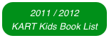2011 / 2012
KART Kids Book List